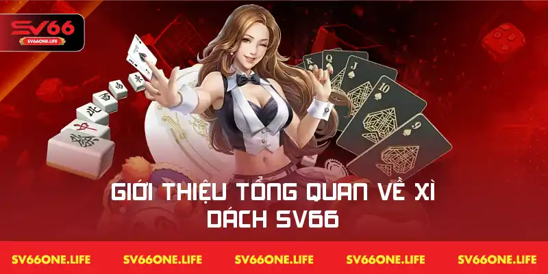 Tổng quan về trò chơi xì dách SV66