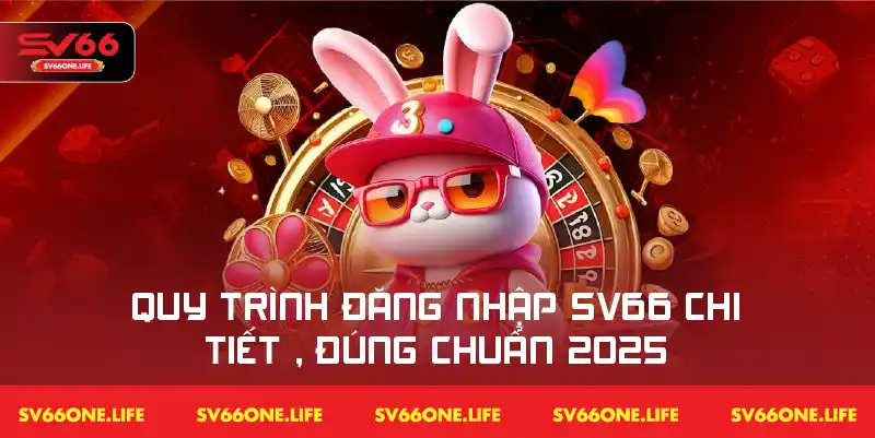 Hướng dẫn mô tả chi tiết quy trình truy cập tài khoản SV66 theo chuẩn 2025